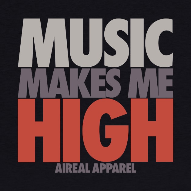 Music Makes Me High by airealapparel